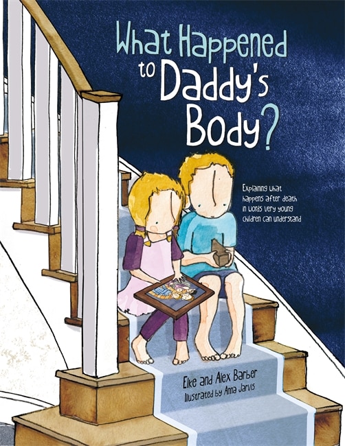 Front cover_What Happened To Daddy's Body?