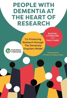 Front cover_People with Dementia at the Heart of Research