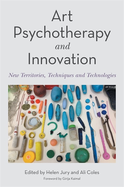 Front cover_Art Psychotherapy And Innovation