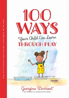 Couverture_100 Ways Your Child Can Learn Through Play