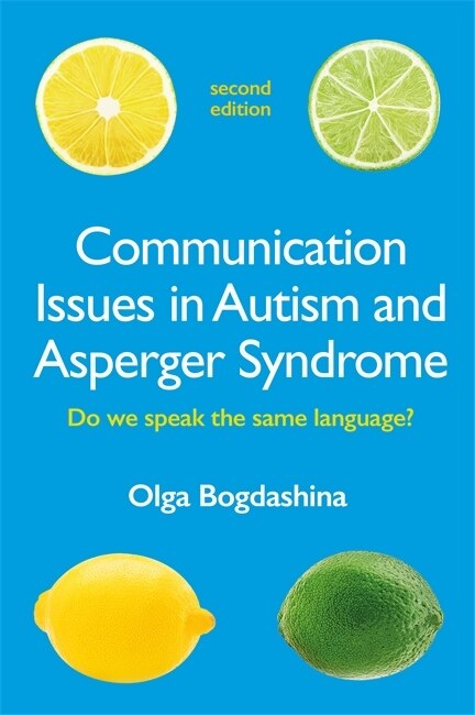 Front cover_Communication Issues In Autism And Asperger Syndrome, Second Edition
