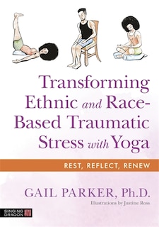Front cover_Transforming Ethnic and Race-Based Traumatic Stress with Yoga
