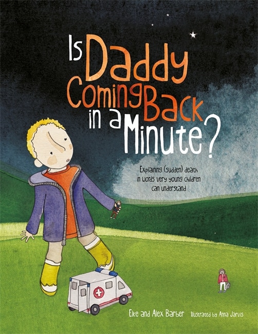 Front cover_Is Daddy Coming Back In A Minute?