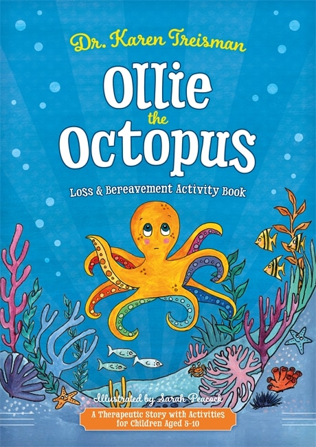 Couverture_Ollie the Octopus Loss and Bereavement Activity Book