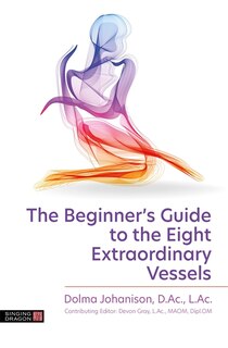 Front cover_The Beginner's Guide to the Eight Extraordinary Vessels