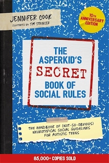 Front cover_The Asperkid's (Secret) Book of Social Rules, 10th Anniversary Edition