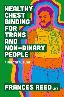 Front cover_Healthy Chest Binding for Trans and Non-Binary People