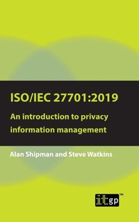 Front cover_Iso/iec 27701:2019: An Introduction To Privacy Information Management