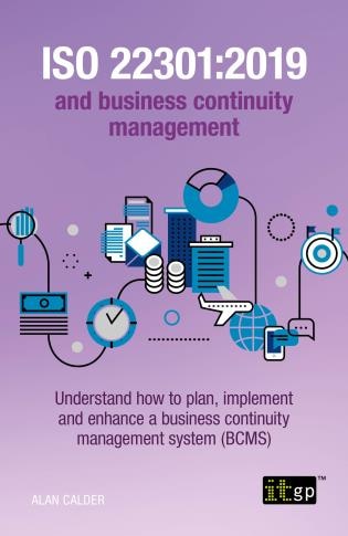Front cover_Iso 22301:2019 And Business Continuity Management - Understand How To Plan, Implement And Enhance A Business Continuity Management System (bcms)