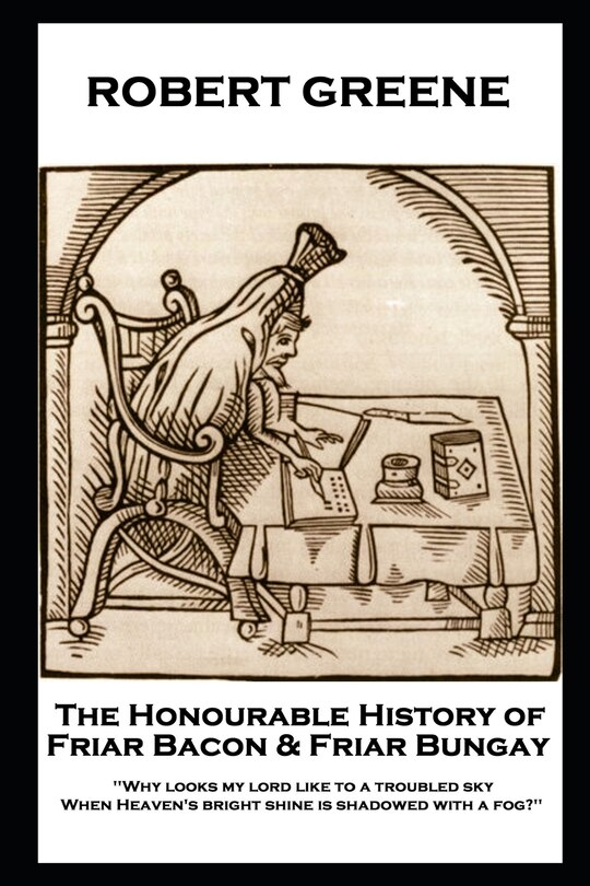 Couverture_Robert Greene - The Honourable History of Friar Bacon & Friar Bungay