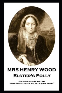 Couverture_Mrs Henry Wood - Elster's Folly