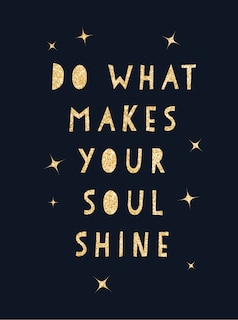 Front cover_Do What Makes Your Soul Shine