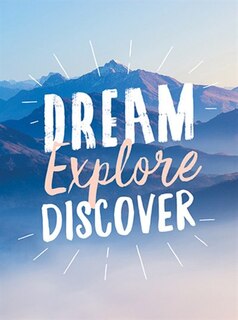 Front cover_Dream. Explore. Discover.