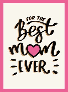 Couverture_For The Best Mom Ever