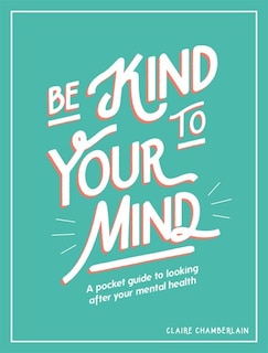 Couverture_Be Kind To Your Mind