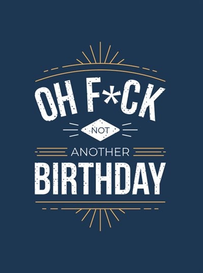 Front cover_Oh F*ck - Not Another Birthday
