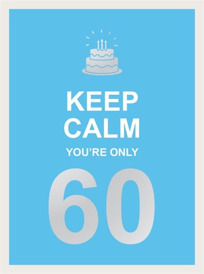Couverture_Keep Calm You're Only 60