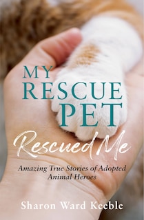 Front cover_My Rescue Pet Rescued Me