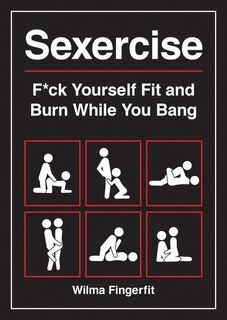 Sexercise: F*ck Yourself Fit And Burn While You Bang
