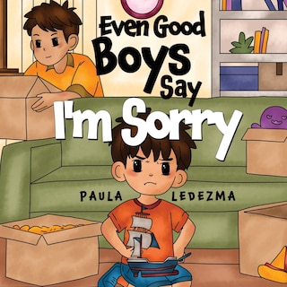 Front cover_Even Good Boys Say I'm Sorry