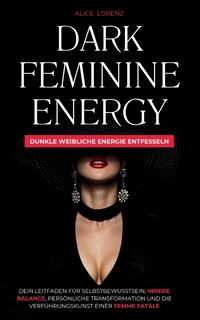 Front cover_Dark Feminine Energy - Dunkle Weibliche Energie Entfessel