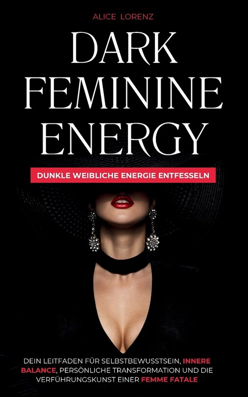 Front cover_Dark Feminine Energy - Dunkle Weibliche Energie Entfessel