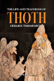 Couverture_The Life and Teachings of Thoth Hermes Trismegistus