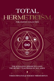 Front cover_Total Hermeticism Philosophy Collection