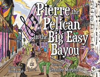 Couverture_Pierre the Pelican in the Big Easy Bayou