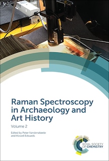 Raman Spectroscopy In Archaeology And Art History: Volume 2