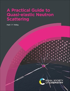 Front cover_A Practical Guide to Quasi-elastic Neutron Scattering