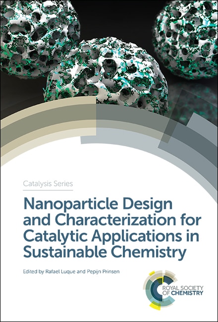 Couverture_Nanoparticle Design And Characterization For Catalytic Applications In Sustainable Chemistry