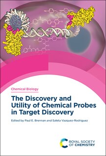 Couverture_The Discovery And Utility Of Chemical Probes In Target Discovery