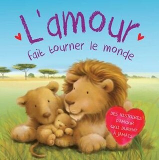 L'amour fait tourner le monde