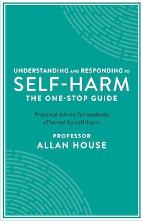 Front cover_Understanding And Responding To Self-harm