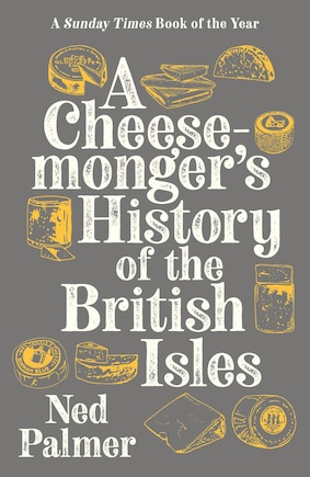 Cheesemonger's History Of The British Isles