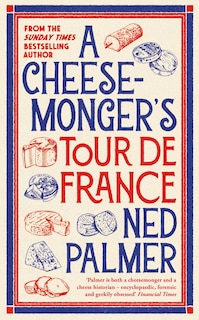 Front cover_A Cheesemonger's Tour de France
