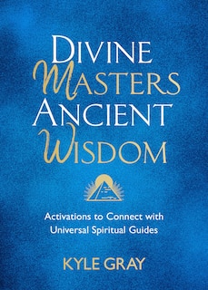 Front cover_Divine Masters, Ancient Wisdom