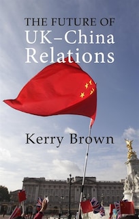 Front cover_The Future Of Uk-china Relations