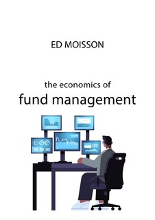 Front cover_The Economics Of Fund Management