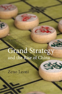 Front cover_Grand Strategy and the Rise of China