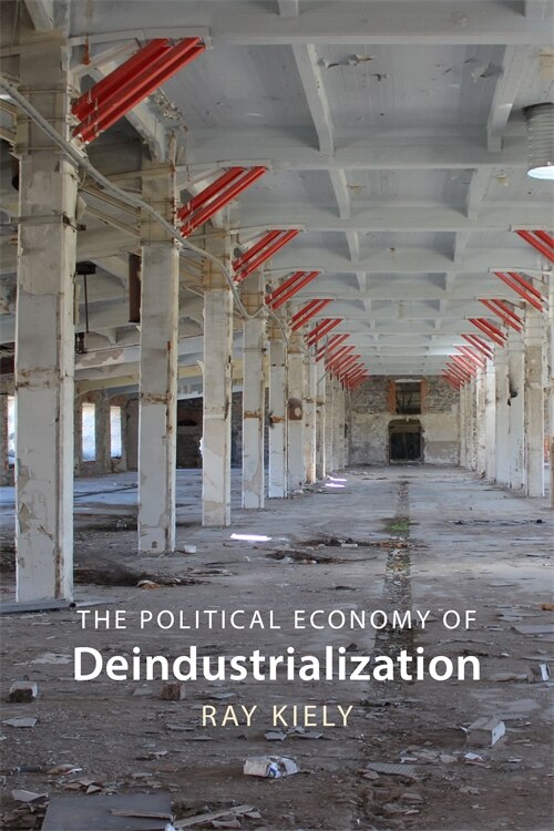 Front cover_The Political Economy of Deindustrialization