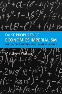 Couverture_False Prophets of Economics Imperialism