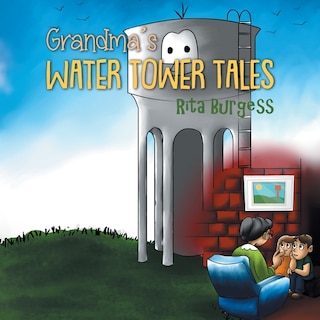 Front cover_Grandma's Water Tower Tales