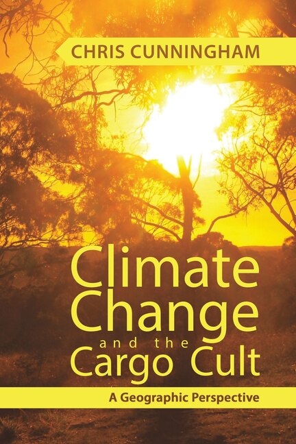 Front cover_Climate Change And The Cargo Cult