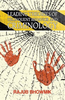 Front cover_Leading Theories Of Delinquent Behavior And Criminology