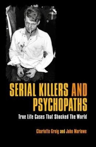 Front cover_SERIAL KILLERS & PSYCHOPATHS