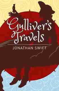 GULLIVERS TRAVELS by JONATHAN SWIFT