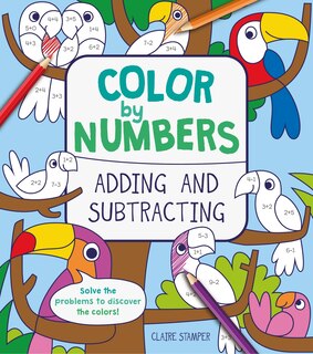 Front cover_Color By Numbers: Adding And Subtracting