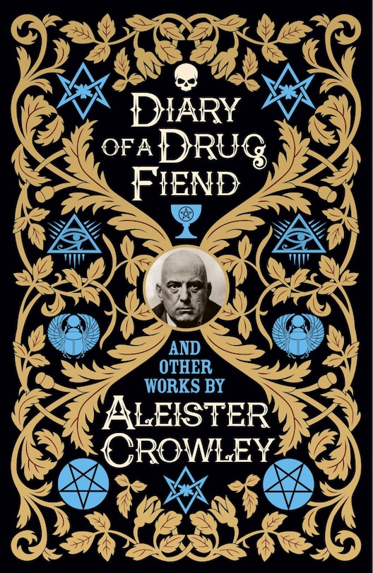 Front cover_Diary Of A Drug Fiend And Other Works By Aleister Crowley